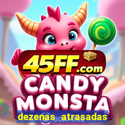 dezenas atrasadas na loteria federal